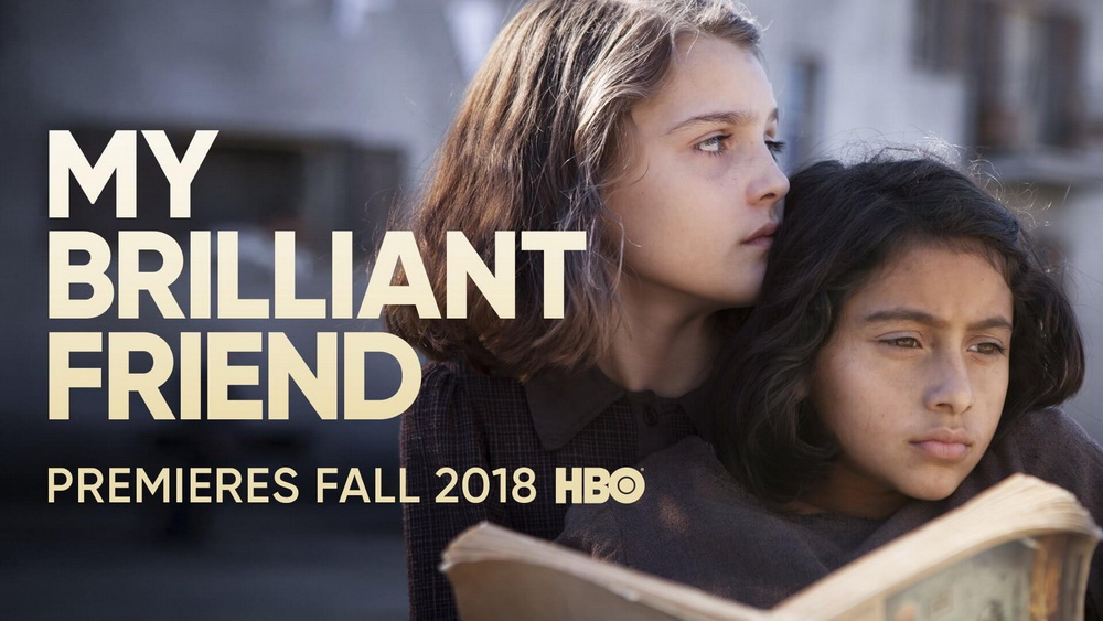 Serial Elena Ferrante MY BRILLIANT FRIEND Tayang Segera di HBO