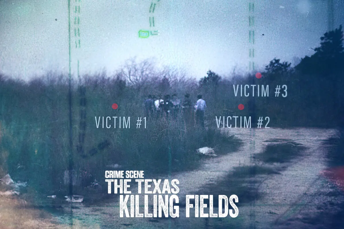 Crime Scene: The Texas Killing Fields