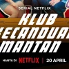 Serial original netflix Indonesia, sitkom Klub Kecanduan Mantan