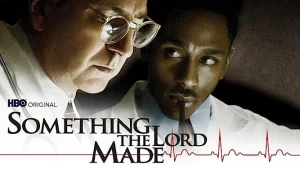 Something The Lord Made (2004)
