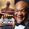 Sinopsis Big George Foreman, Kisah Petinju Dunia Kelas Berat