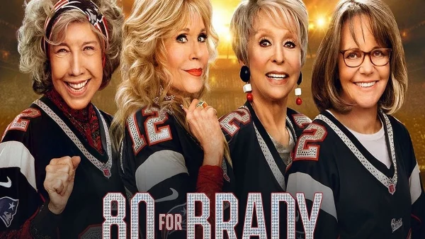Sinopsis Film 80 For Brady (2023)