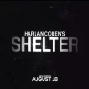 Sinopsis TV Series Harlan Coben's Shelter (2023)