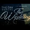 5 fakta menarik The Day Before Te Wedding