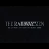 Dibalik Dokumenter The Railwaymen
