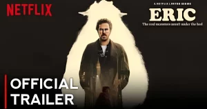 ERIC Series Film Netflix_4d