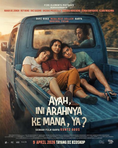 Poster film Ayah, Ini Arahnya ke Mana, Ya?